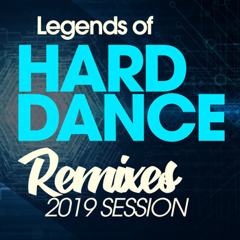 Various Artists - Legends of Hard Dance Remixes 2019 Session