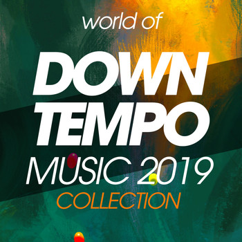 Various Artists - World of Downtempo Music 2019 Collection