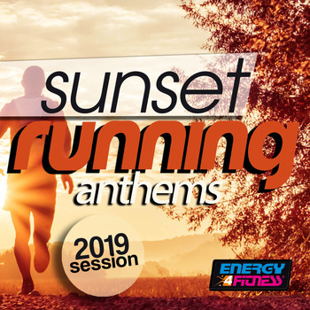 Various Artists - Sunset Running Anthems 2019 Session (15 Tracks Non-Stop Mixed Compilation for Fitness & Workout - 128 BPM)