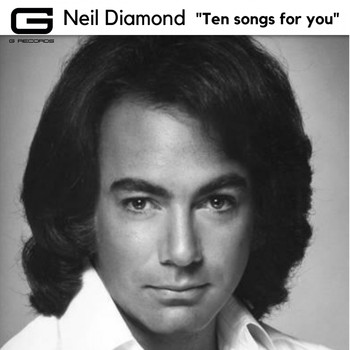 Neil Diamond - Ten Songs for You