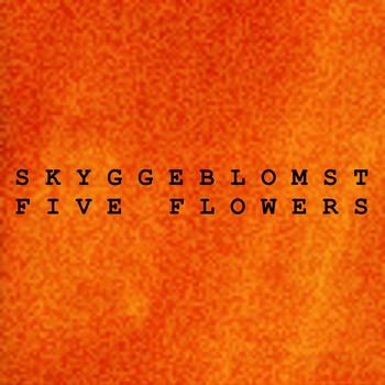 Skyggeblomst - Five Flowers