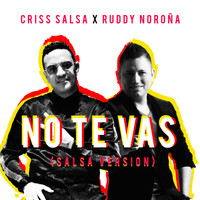 Criss Salsa & Ruddy Noroña - No Te Vas