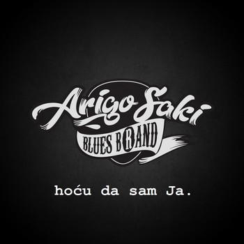 Arigo Saki blues b®and - Hocu da sam ja