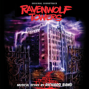 Richard Band - Ravenwolf Towers (Original Motion Picture Soundtrack)