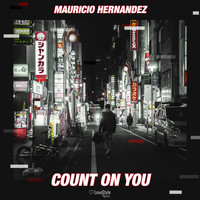 Mauricio Hernandez - Count on You