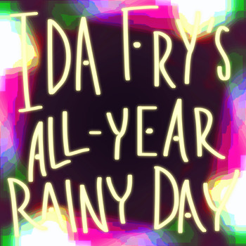 Ida Fry - Ida Fry's All Year Rainy Day