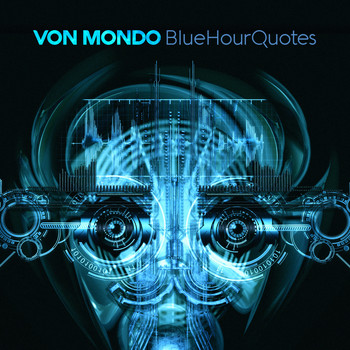 Von Mondo - Blue Hour Quotes