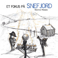 Kristine Hansen - Et Fokus På Snefjord