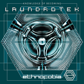 Ethnofobia - Laundrotek: Knowledge of Becoming