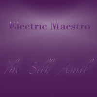 Electric Maestro - The Silk Anvil