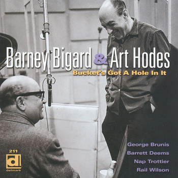 Barney Bigard & Art Hodes - Bucket's Got a Hole in It