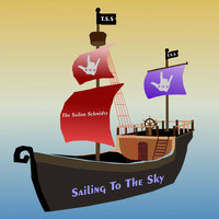 The Sailor Schmidty - Sailing to the Sky (Explicit)