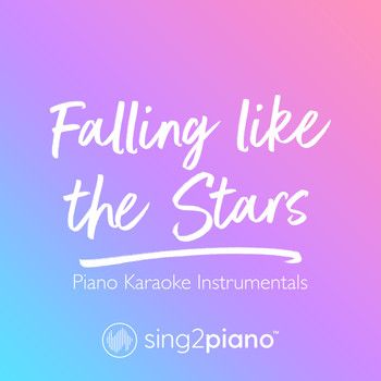 Sing2Piano - Falling like the Stars (Piano Karaoke Instrumentals)