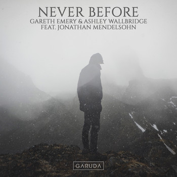 Gareth Emery & Ashley Wallbridge feat. Jonathan Mendelsohn - Never Before