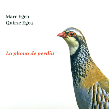 Marc Egea & Quirze Egea - La Ploma de Perdiu