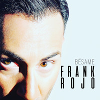 Frank Rojo - Bésame