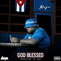 Ñejo - God Blessed (Explicit)
