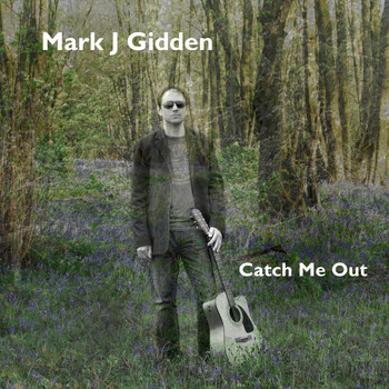 Mark J Gidden - Catch Me Out