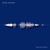 Aina Haina - Second Best (Explicit)