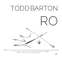 Todd Barton - Ro