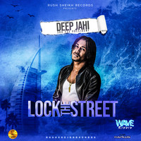 Deep Jahi - Lock the Street