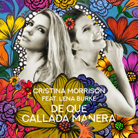 Cristina Morrison - De Que Callada Manera