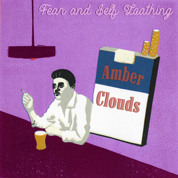 Amber Clouds - Fear and Self-Loathing