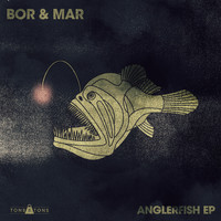 Bor & Mar - Anglerfish - EP