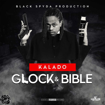 Kalado - Glock & Bible (Explicit)