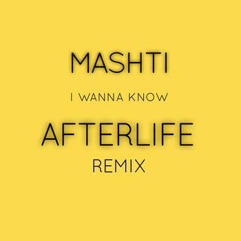 Mashti - I Wanna Know (Afterlife Remix)