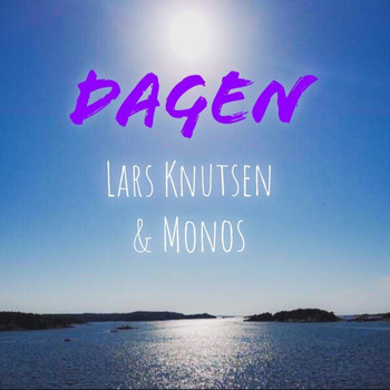 Lars Knutsen & Monos - Dagen