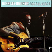 John Lee Hooker - Remastered from the Archives