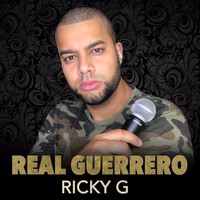 Ricky G - Real Guerrero