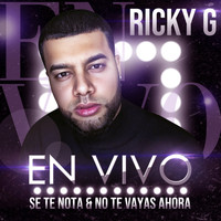Ricky G - En Vivo: Se Te Nota & No Te Vayas Ahora
