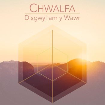 Chwalfa - Disgwyl Am Y Wawr
