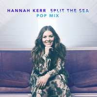 Hannah Kerr - Split the Sea (Pop Mix)