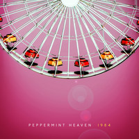 Peppermint Heaven - 1984