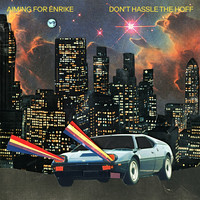 Aiming for Enrike - Don't Hassle the Hoff