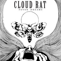 Cloud Rat - Fever Dreams (Explicit)