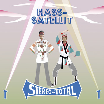 Stereo Total - Hass-Satellit