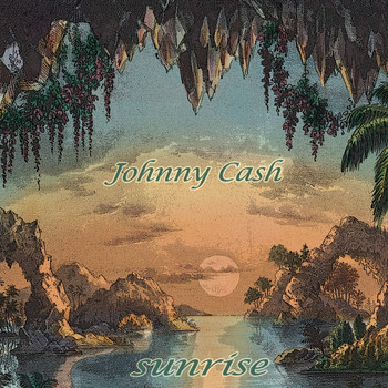 Johnny Cash - Sunrise