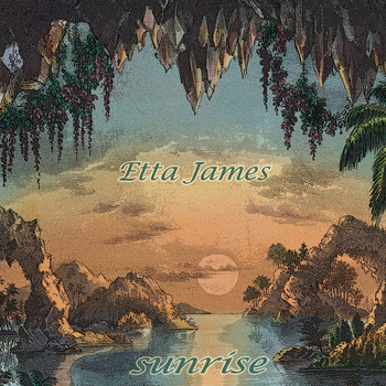 Etta James - Sunrise