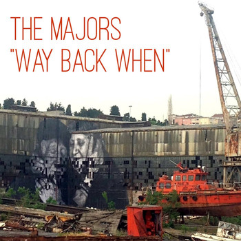 The Majors - Way Back When