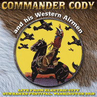 Commander Cody - Live From Electric City