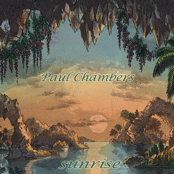 Paul Chambers - Sunrise