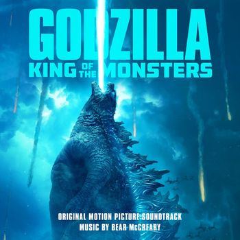 Bear McCreary - Godzilla: King of the Monsters (Original Motion Picture Soundtrack)