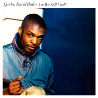 Lynden David Hall - Are We Still Cool?