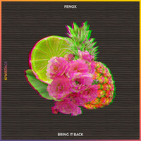 Fenox - Bring It Back