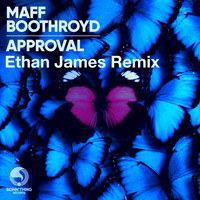 Maff Boothroyd - Approval (Ethan James Remix)