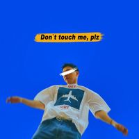 Chan - Don't Touch Me, Plz